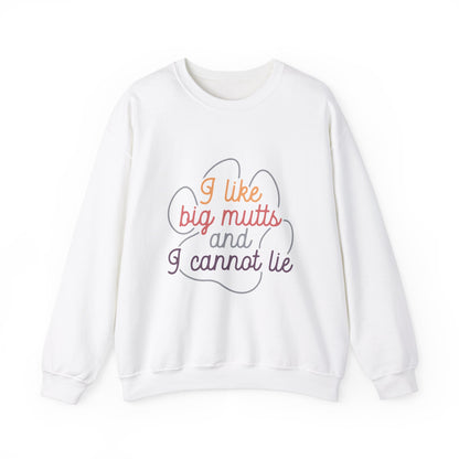 I like Big Mutts and I cannot Lie Crewneck Sweatshirt