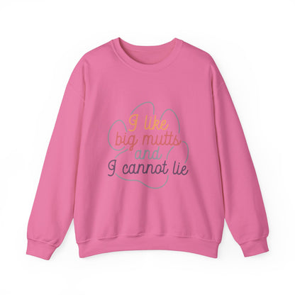 I like Big Mutts and I cannot Lie Crewneck Sweatshirt