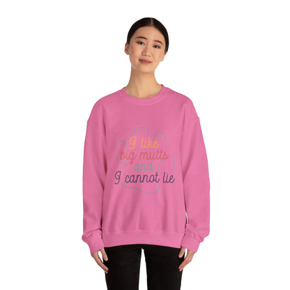 I like Big Mutts and I cannot Lie Crewneck Sweatshirt