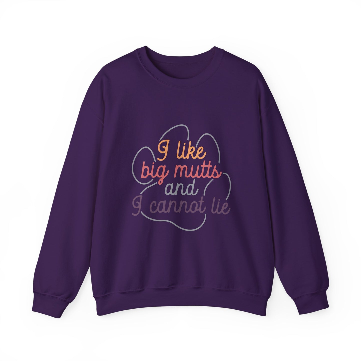 I like Big Mutts and I cannot Lie Crewneck Sweatshirt