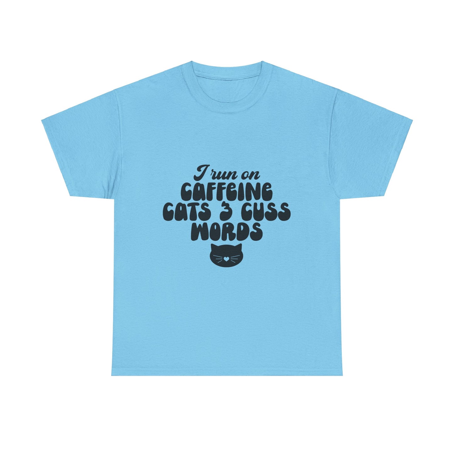 I run on caffeine cats & cuss words tee, tshirt, shirt, t-shirt