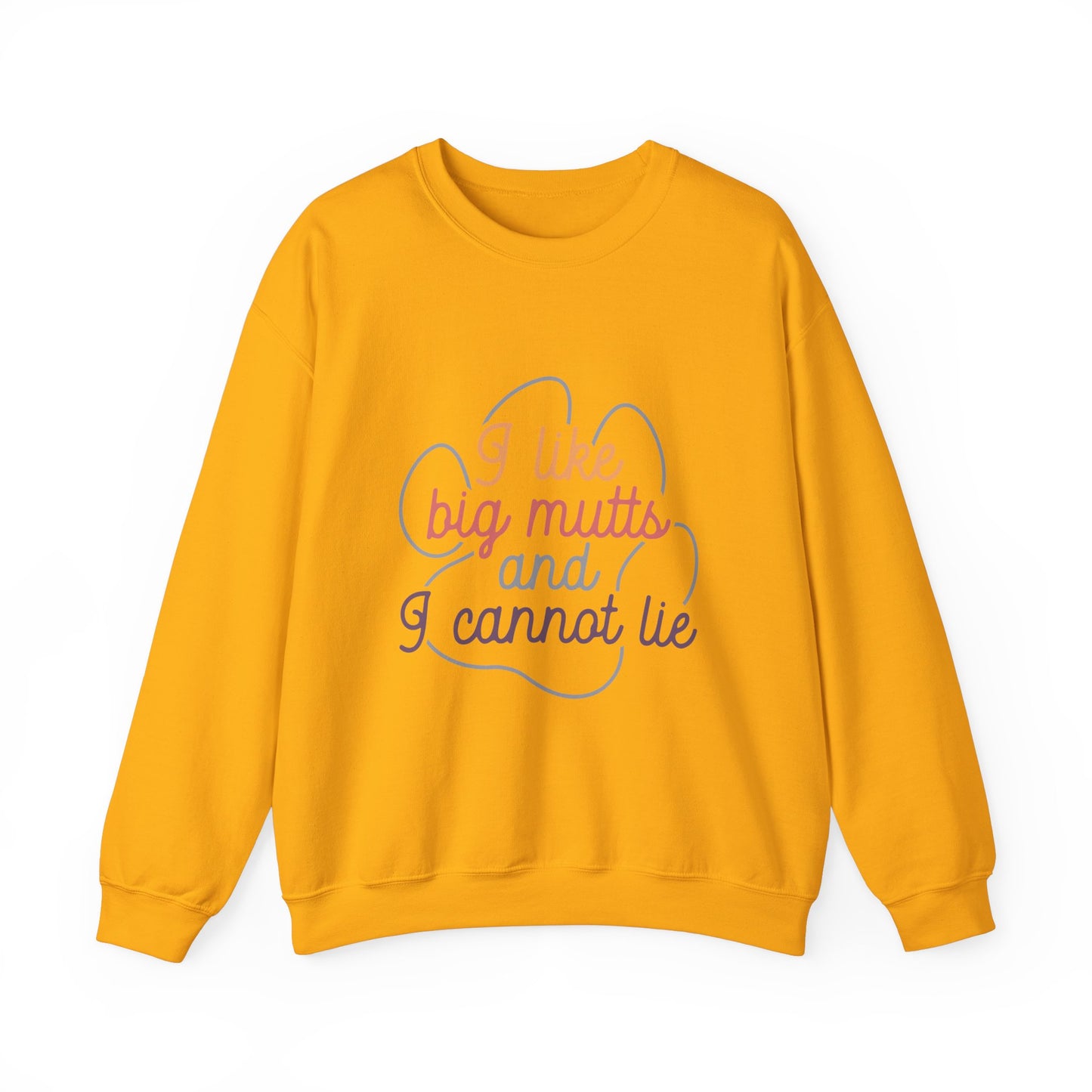 I like Big Mutts and I cannot Lie Crewneck Sweatshirt