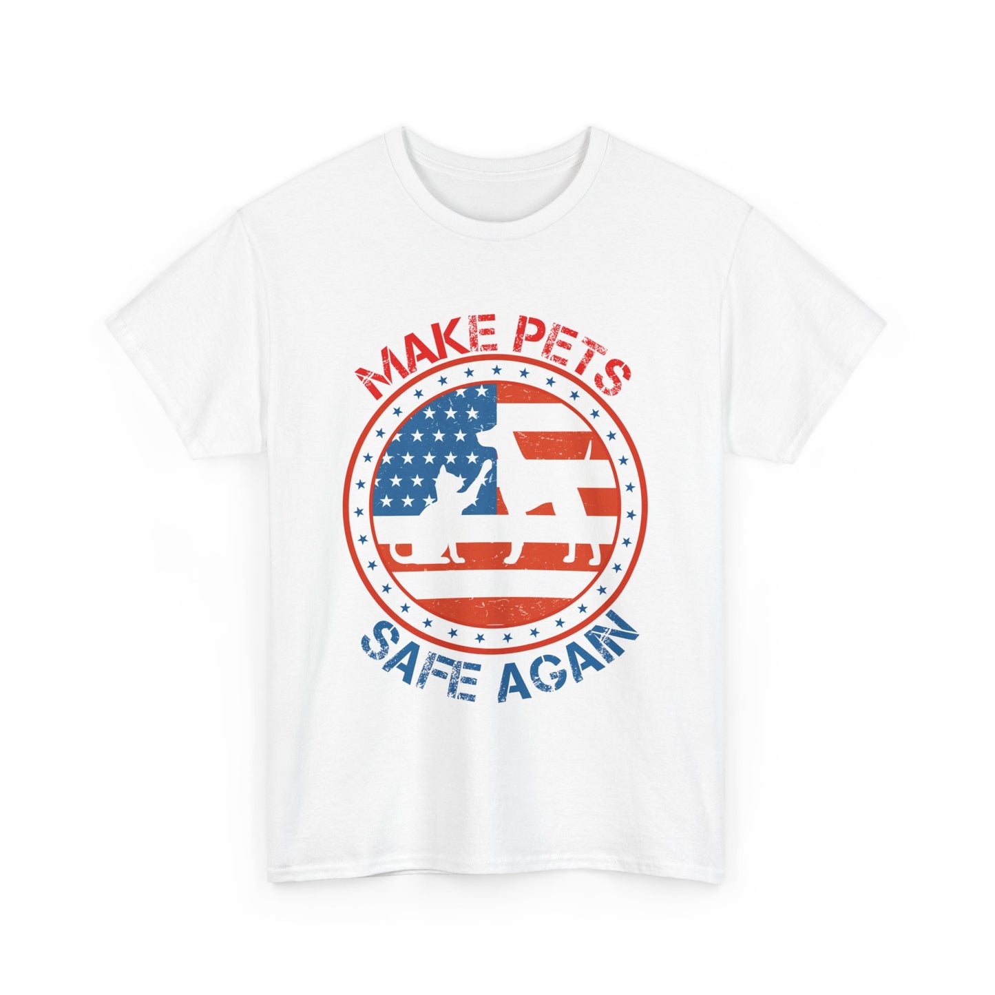 Make Pets Safe Again Unisex Heavy Cotton Tee tshirt shirt political