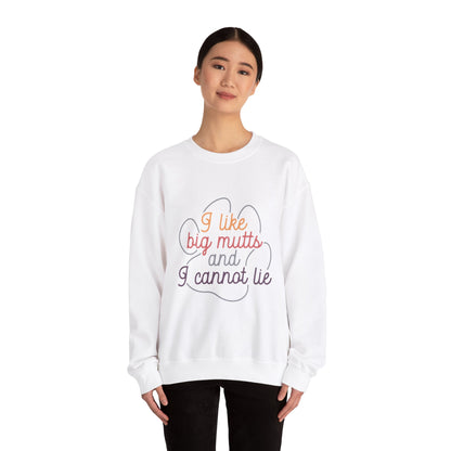 I like Big Mutts and I cannot Lie Crewneck Sweatshirt